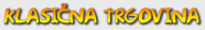 Klasi�na trgovina