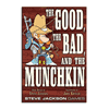 The Good, the Bad, and the Munchkin
