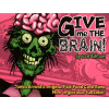 Give Me the Brain